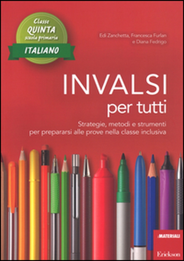 INVALSI per tutti. Strategie, metodi e strumenti per prepararsi alle prove nella classe inclusiva. Italiano per la 5ª classe elementare - Librerie.coop INVALSI per tutti. Strategie, metodi e strumenti per prepararsi alle prove nella classe inclusiva. Italiano per la 5ª classe elementare - Librerie.coop