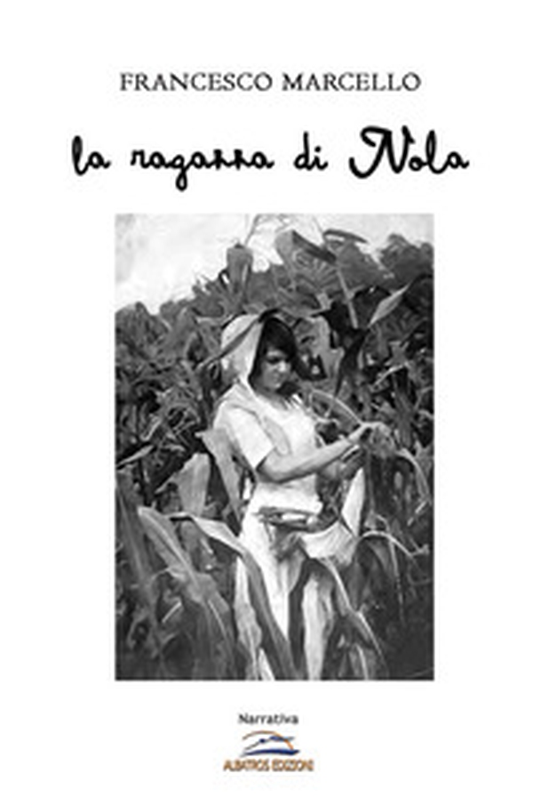 La ragazza di Nola - Librerie.coop La ragazza di Nola - Librerie.coop