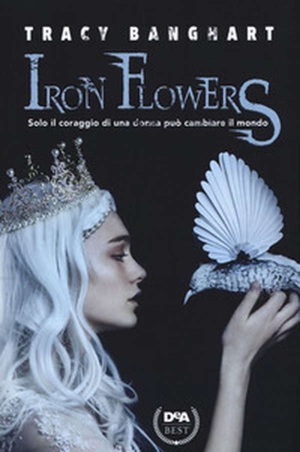 Iron Flowers - Librerie.coop Iron Flowers - Librerie.coop