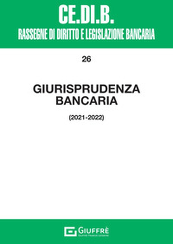 Giurisprudenza bancaria 2021-2022 - Librerie.coop Giurisprudenza bancaria 2021-2022 - Librerie.coop