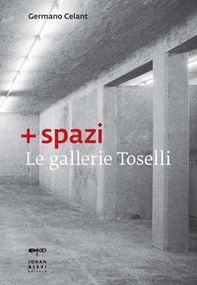 + spazi. Le gallerie Toselli - Librerie.coop