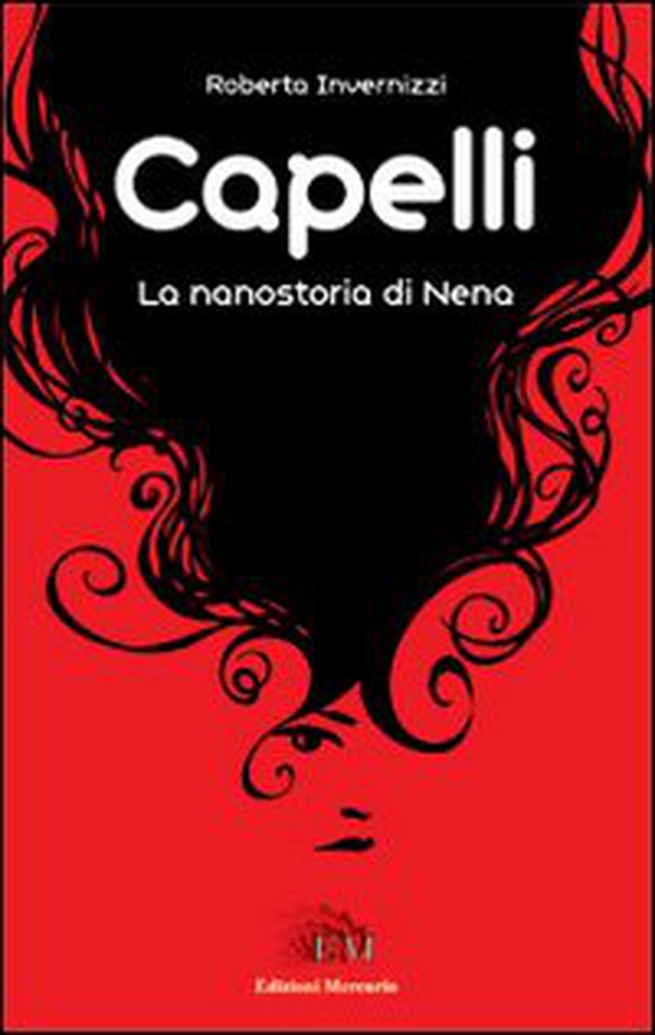 Capelli. La nanostoria di Nena - Librerie.coop Capelli. La nanostoria di Nena - Librerie.coop