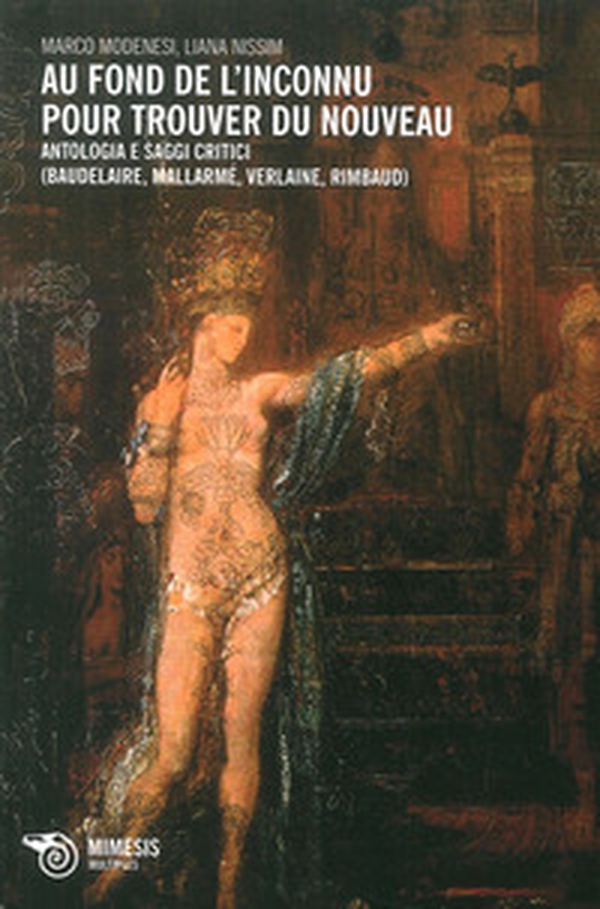 Au fond de l'inconnu pour trouver du nouveau. Antologia e saggi critici (Baudelaire, Mallarmè, Verlaine, Rimbaud) - Librerie.coop Au fond de l'inconnu pour trouver du nouveau. Antologia e saggi critici (Baudelaire, Mallarmè, Verlaine, Rimbaud) - Librerie.coop