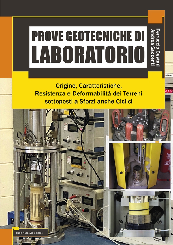 Prove geotecniche di laboratorio - Origine - Caratteristiche - Resistenza - Deformabilità dei Terreni sottoposti a Sforzi anche Ciclici - Librerie.coop Prove geotecniche di laboratorio - Origine - Caratteristiche - Resistenza - Deformabilità dei Terreni sottoposti a Sforzi anche Ciclici - Librerie.coop