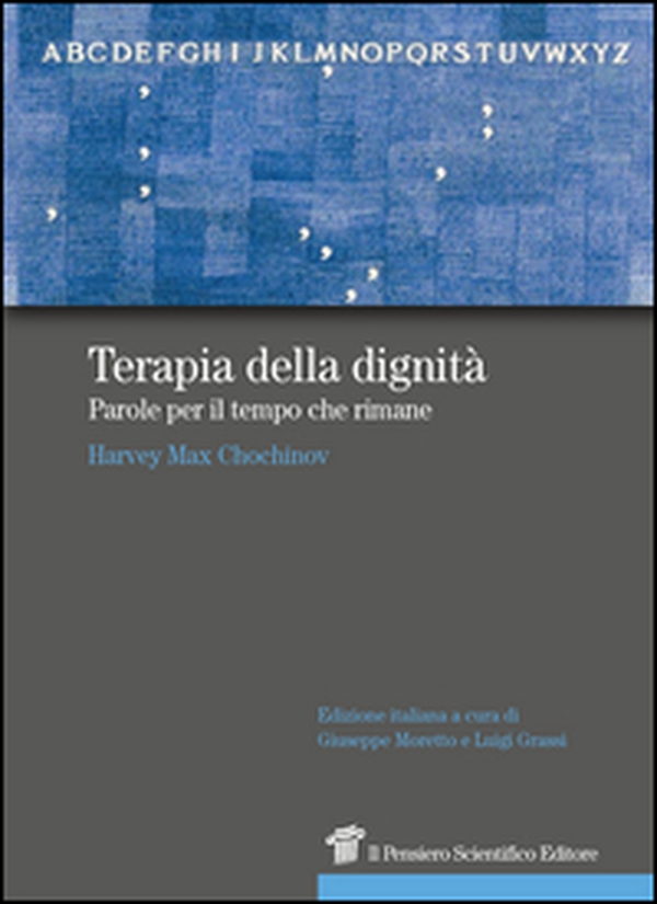 Terapia della dignità. Parole per il tempo che rimane - Librerie.coop Terapia della dignità. Parole per il tempo che rimane - Librerie.coop