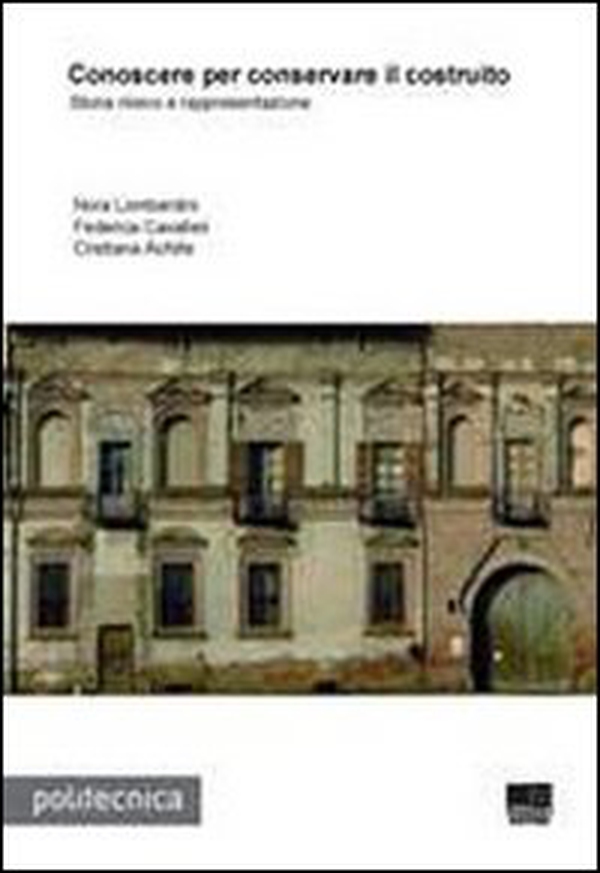 Conoscere per conservare il costruito - Librerie.coop Conoscere per conservare il costruito - Librerie.coop