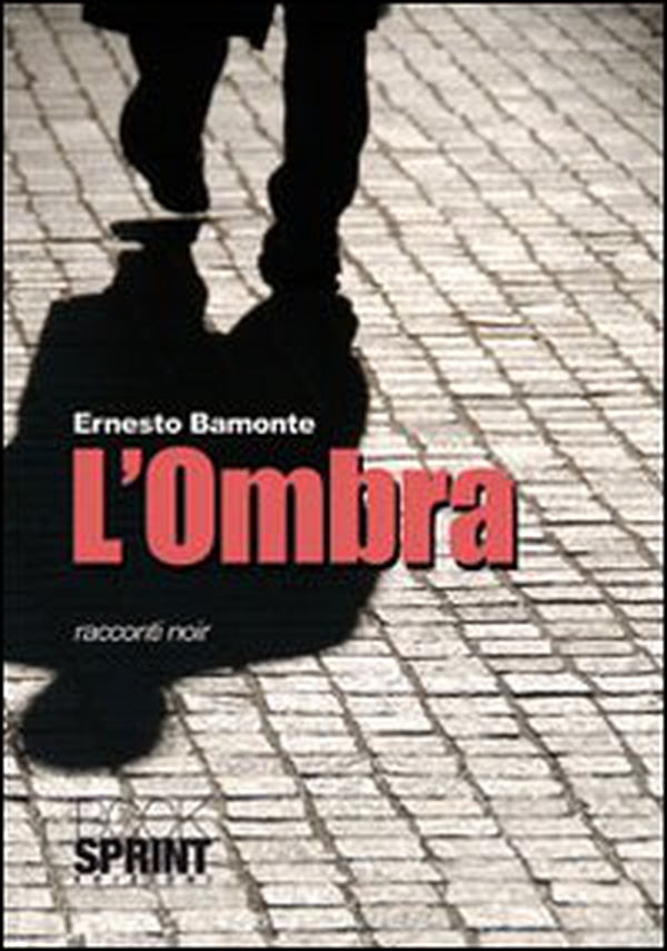 L'ombra. Racconti noir - Librerie.coop L'ombra. Racconti noir - Librerie.coop