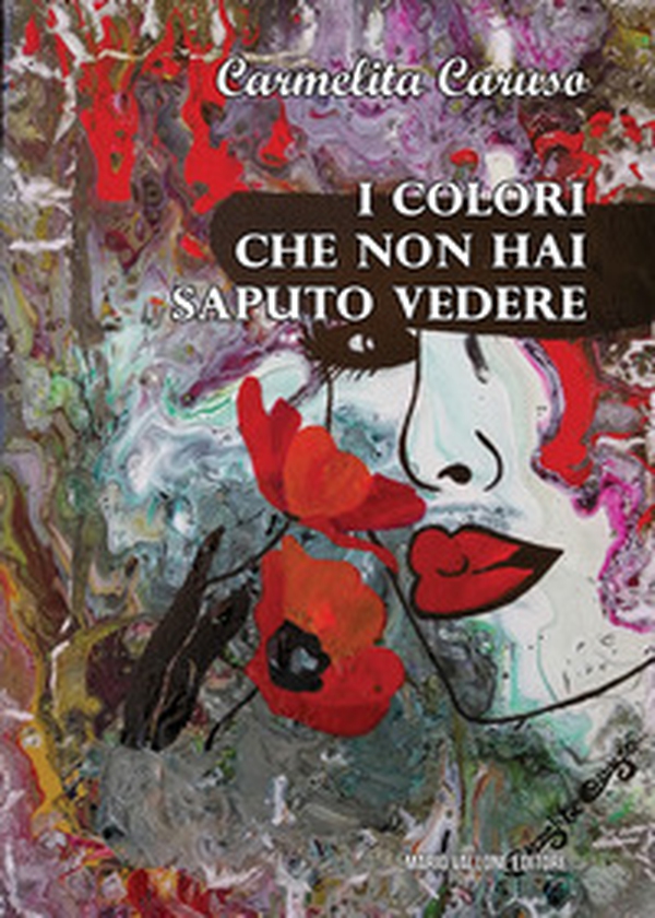 I colori che non hai saputo vedere - Librerie.coop I colori che non hai saputo vedere - Librerie.coop