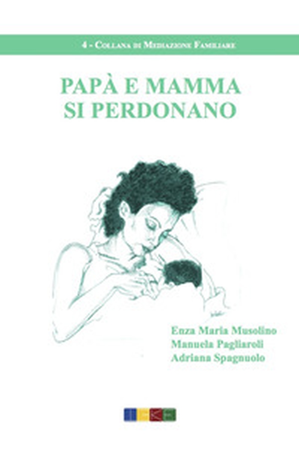 Papà e mamma si perdonano - Librerie.coop Papà e mamma si perdonano - Librerie.coop