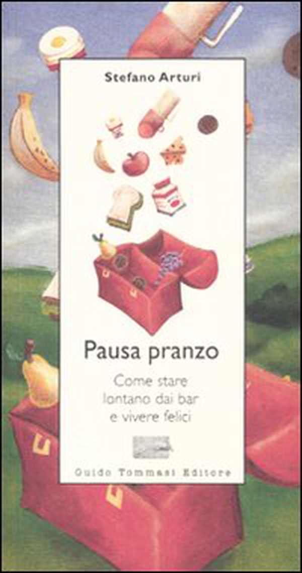 Pausa pranzo. Come stare lontano dai bar e vivere felici - Librerie.coop Pausa pranzo. Come stare lontano dai bar e vivere felici - Librerie.coop