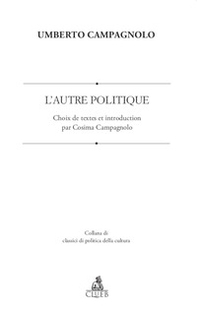 L'Autre Politique. Choix de textes et introduction - Librerie.coop