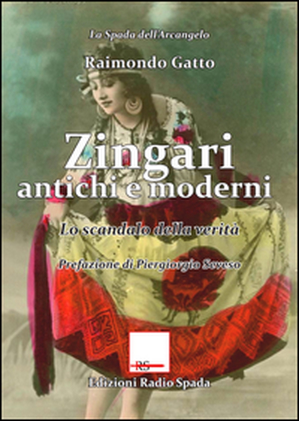 Zingari antichi e moderni. Lo scandalo della verità - Librerie.coop Zingari antichi e moderni. Lo scandalo della verità - Librerie.coop