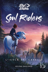 L'isola dei cavalli. Soul riders - Vol. 1 - Librerie.coop