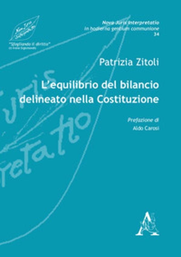 L'equilibrio del bilancio delineato nella Costituzione - Librerie.coop L'equilibrio del bilancio delineato nella Costituzione - Librerie.coop