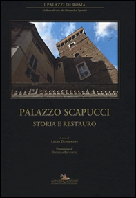 Palazzo Scapucci. Storia e restauro - Librerie.coop