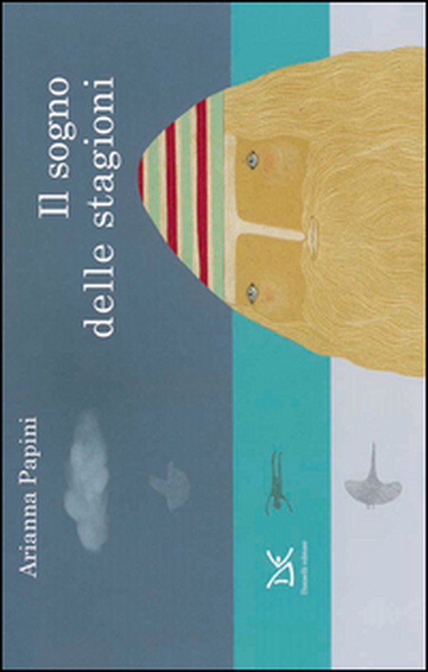 Il sogno delle stagioni - Librerie.coop Il sogno delle stagioni - Librerie.coop