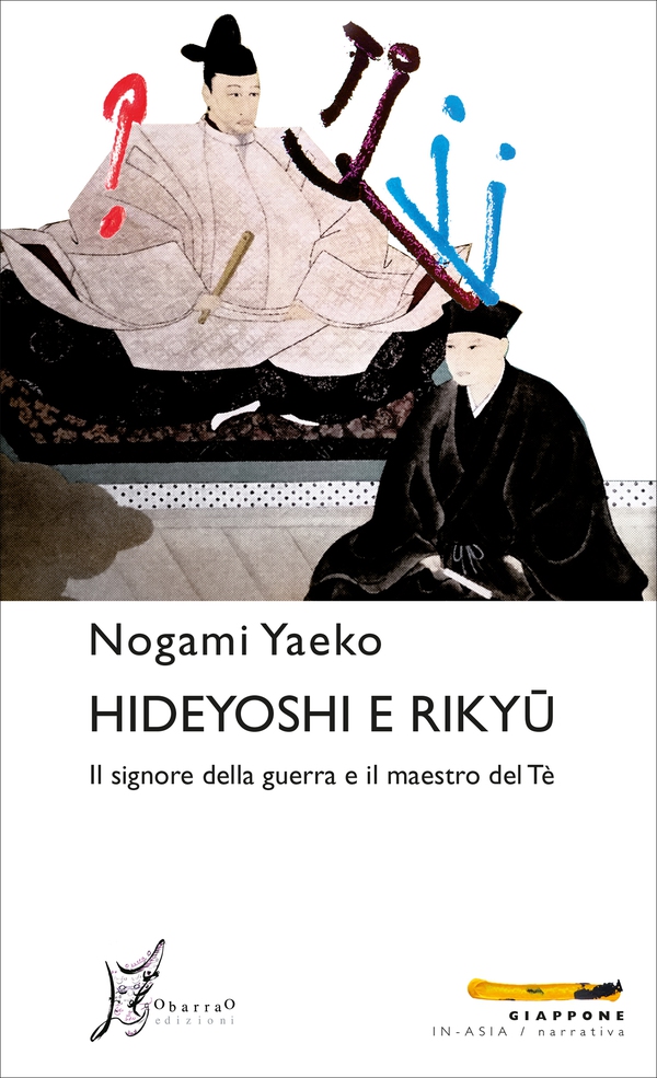 Hideyoshi e Rikyū - Librerie.coop Hideyoshi e Rikyū - Librerie.coop
