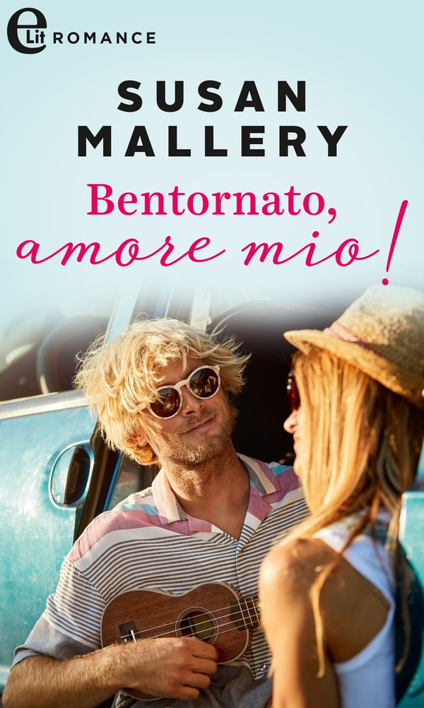 Bentornato, amore mio! (eLit) - Librerie.coop Bentornato, amore mio! (eLit) - Librerie.coop
