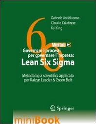 Governare i processi per governare l'impresa. Lean Six Sigma. Metodologia scientifica applicata per Kaizen Leader & Green Belt - Librerie.coop