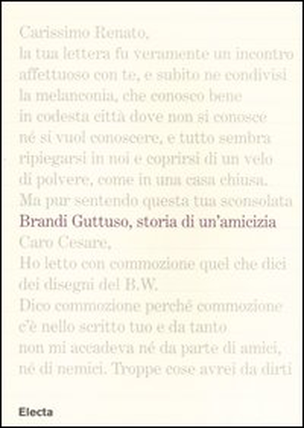 Brandi e Guttuso. Storia di un'amicizia - Librerie.coop Brandi e Guttuso. Storia di un'amicizia - Librerie.coop