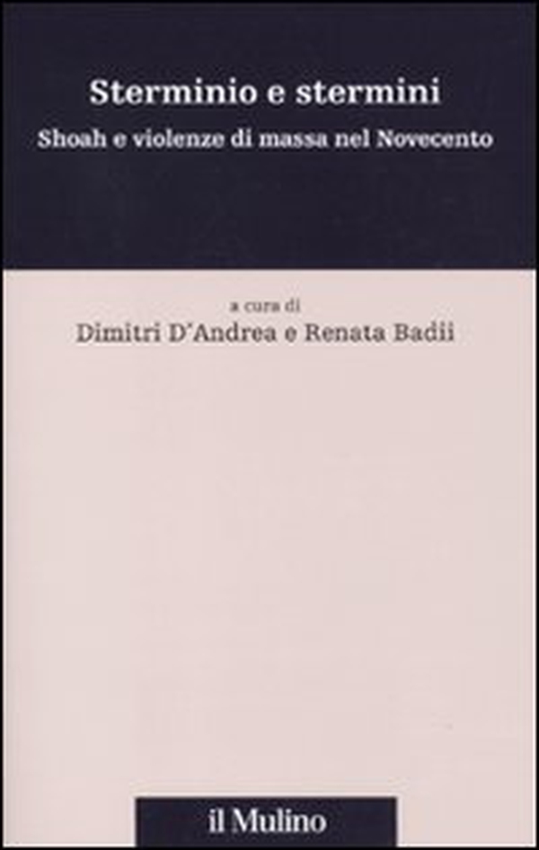 Sterminio e stermini. Shoah e violenze di massa nel Novecento - Librerie.coop Sterminio e stermini. Shoah e violenze di massa nel Novecento - Librerie.coop