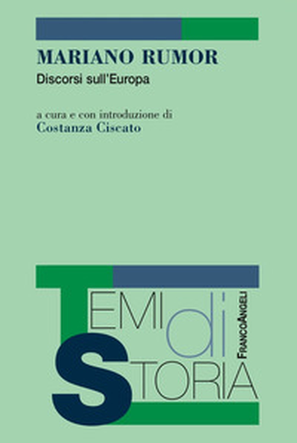 Mariano Rumor. Discorsi sull'Europa - Librerie.coop Mariano Rumor. Discorsi sull'Europa - Librerie.coop