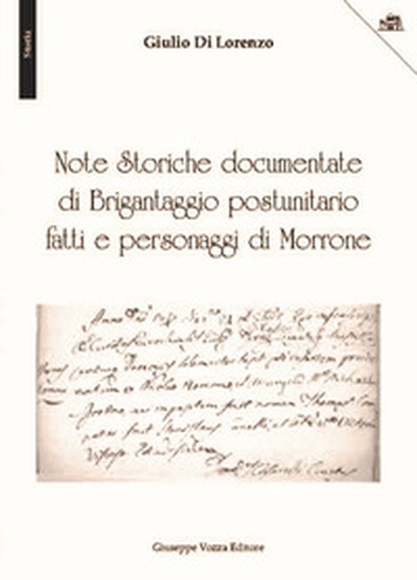 Note storiche documentate di brigantaggio postunitario. Fatti e personaggi di Morrone - Librerie.coop Note storiche documentate di brigantaggio postunitario. Fatti e personaggi di Morrone - Librerie.coop