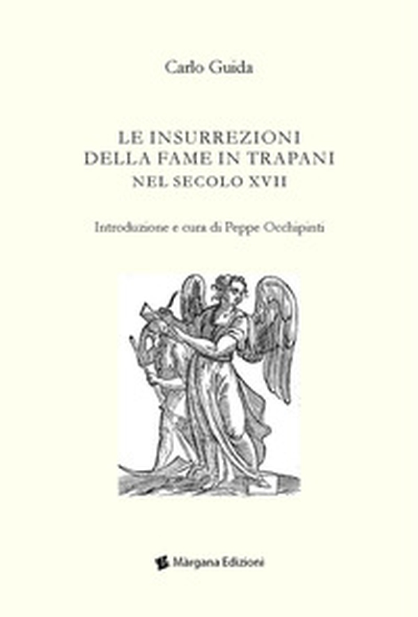 Le insurrezioni della fame in Trapani nel secolo XVII - Librerie.coop Le insurrezioni della fame in Trapani nel secolo XVII - Librerie.coop