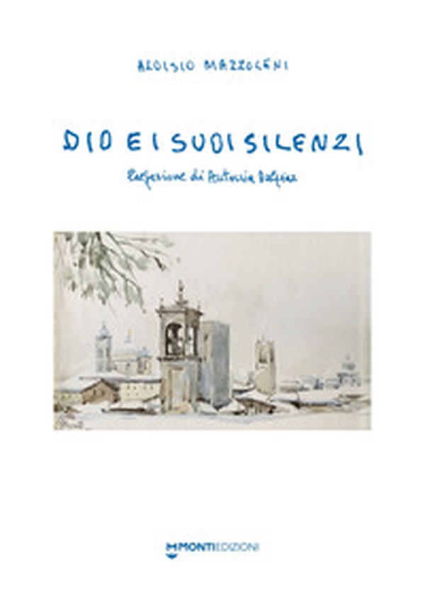 Dio e i suoi silenzi - Librerie.coop Dio e i suoi silenzi - Librerie.coop