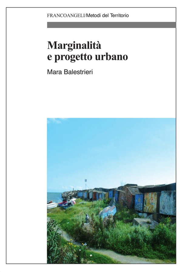 Marginalità e progetto urbano - Librerie.coop Marginalità e progetto urbano - Librerie.coop