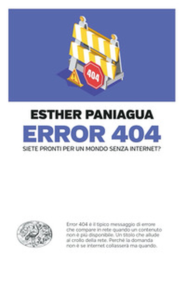 Error 404. Siete pronti per un mondo senza internet? - Librerie.coop Error 404. Siete pronti per un mondo senza internet? - Librerie.coop