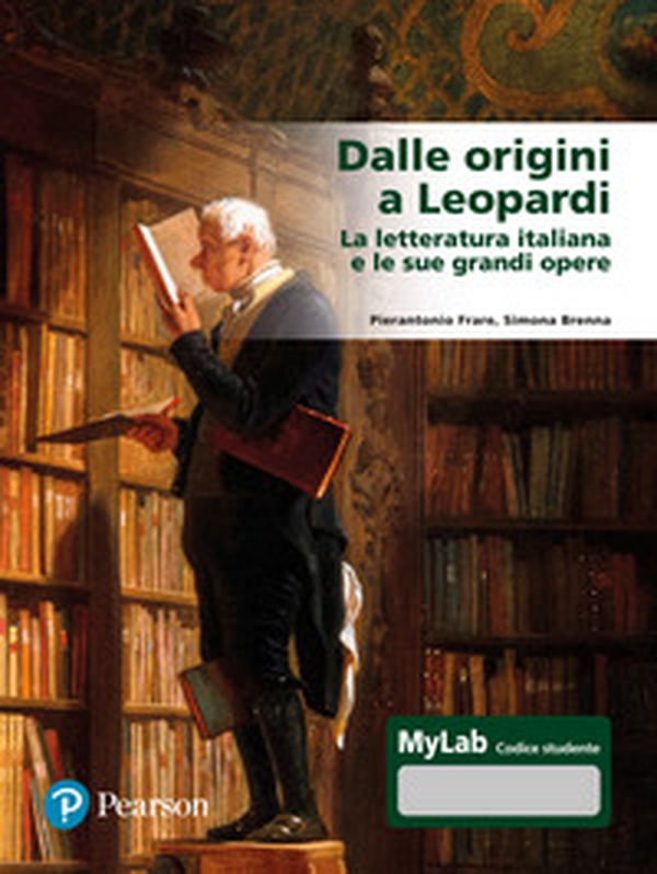 Dalle origini a Leopardi La letteratura italiana e le sue grandi opere. Ediz. Mylab - Librerie.coop Dalle origini a Leopardi La letteratura italiana e le sue grandi opere. Ediz. Mylab - Librerie.coop
