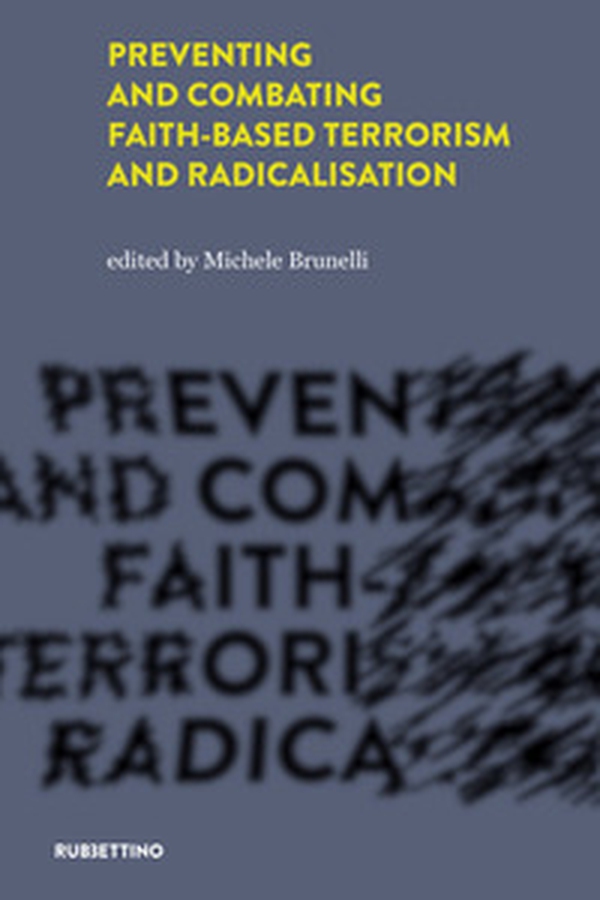 Preventing and combating faith-based terrorism and radicalisation - Librerie.coop Preventing and combating faith-based terrorism and radicalisation - Librerie.coop