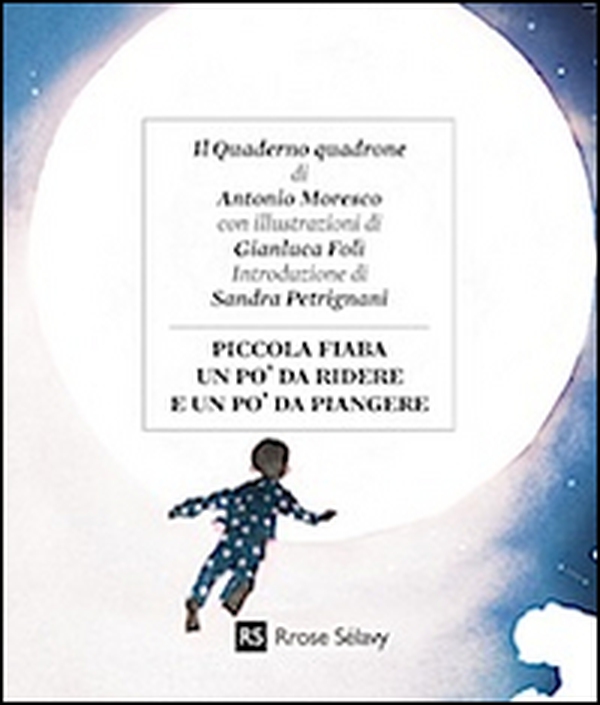 Piccola fiaba un po' da ridere e un po' da piangere - Librerie.coop Piccola fiaba un po' da ridere e un po' da piangere - Librerie.coop
