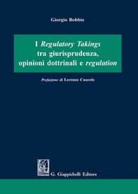I regulatory takings tra giurisprudenza, opinioni dottrinali e regulation - Librerie.coop