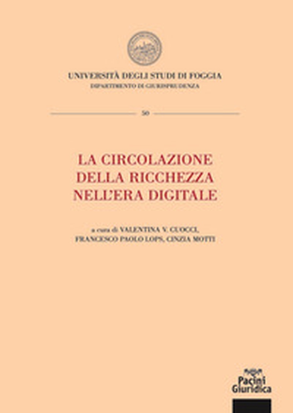 La circolazione della ricchezza nell'era digitale. Atti della Summer school 2020 - Librerie.coop La circolazione della ricchezza nell'era digitale. Atti della Summer school 2020 - Librerie.coop