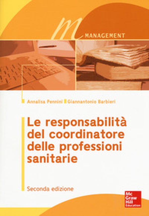Le responsabilità del coordinatore delle professioni sanitarie - Librerie.coop Le responsabilità del coordinatore delle professioni sanitarie - Librerie.coop