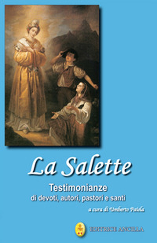 La Salette. Testimonianze di devoti, autori, pastori e santi - Librerie.coop La Salette. Testimonianze di devoti, autori, pastori e santi - Librerie.coop