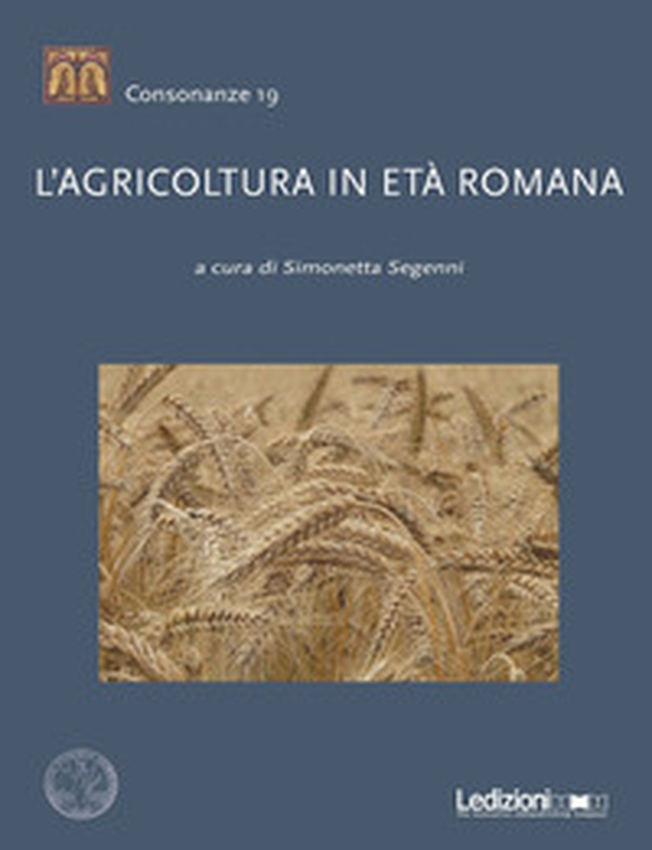 L'agricoltura in età romana - Librerie.coop L'agricoltura in età romana - Librerie.coop