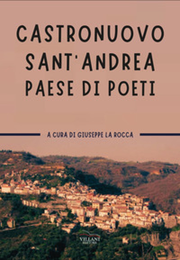 Castronuovo, paese di poeti - Librerie.coop Castronuovo, paese di poeti - Librerie.coop