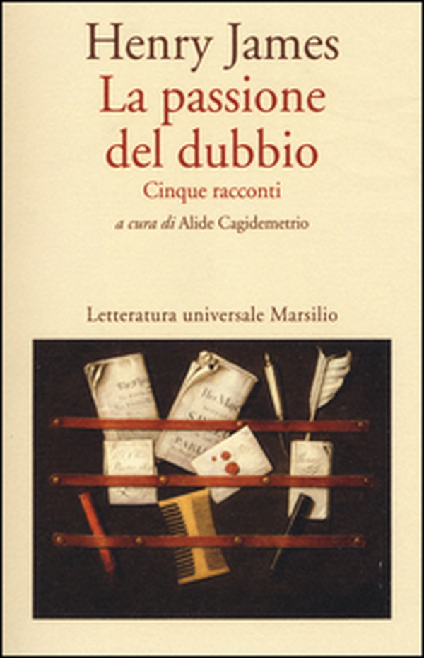 La passione del dubbio: Madame de Mauves-Daisy Miller-Il carteggio Aspern-Il giro di vite-L'angolo bello - Librerie.coop La passione del dubbio: Madame de Mauves-Daisy Miller-Il carteggio Aspern-Il giro di vite-L'angolo bello - Librerie.coop