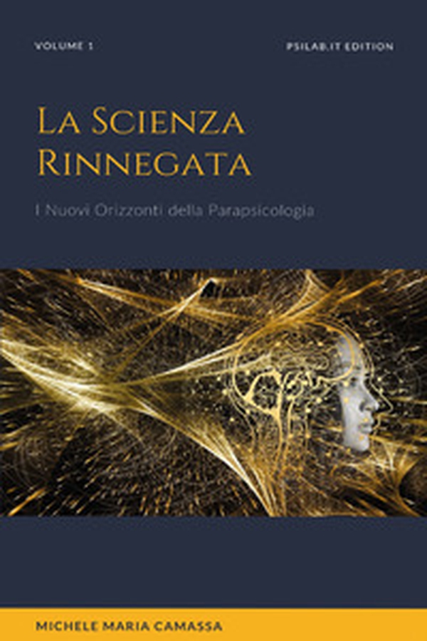 La scienza rinnegata. I nuovi orizzonti della parapsicologia - Librerie.coop La scienza rinnegata. I nuovi orizzonti della parapsicologia - Librerie.coop