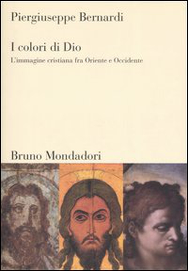 I colori di Dio. L'immagine cristiana fra Oriente e Occidente - Librerie.coop I colori di Dio. L'immagine cristiana fra Oriente e Occidente - Librerie.coop