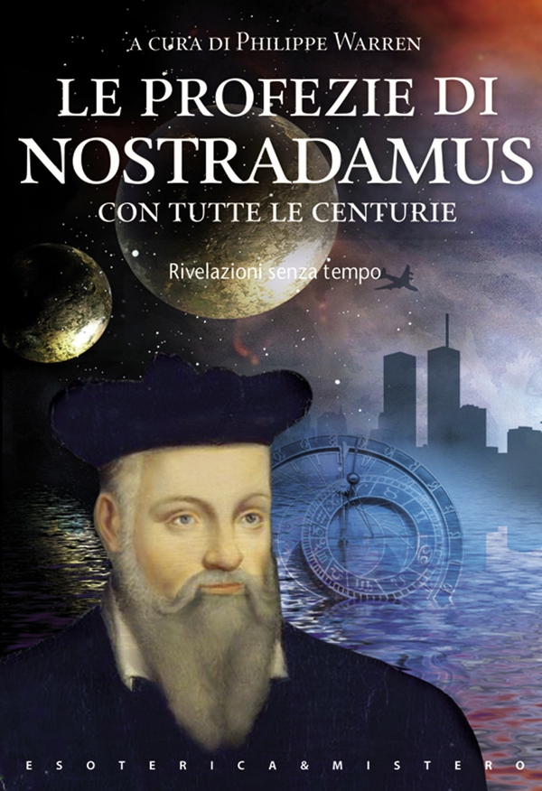 Le profezie di Nostradamus - Librerie.coop Le profezie di Nostradamus - Librerie.coop