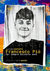 Francesco Pio. Per sempre diciotto anni - Librerie.coop