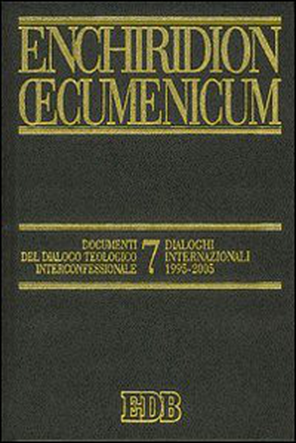Enchiridion Oecumenicum - Vol. 7 - Librerie.coop Enchiridion Oecumenicum - Vol. 7 - Librerie.coop