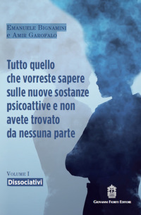 Tutto quello che vorreste sapere sulle nuove sostanze psicoattive e non avete trovato da nessuna parte - Vol. 1 - Librerie.coop Tutto quello che vorreste sapere sulle nuove sostanze psicoattive e non avete trovato da nessuna parte - Vol. 1 - Librerie.coop