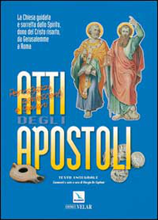 Atti degli Apostoli. La Chiesa guidata e sorretta dallo Spirito dono del Cristo risorto, da Gerusalemme a Roma - Librerie.coop Atti degli Apostoli. La Chiesa guidata e sorretta dallo Spirito dono del Cristo risorto, da Gerusalemme a Roma - Librerie.coop