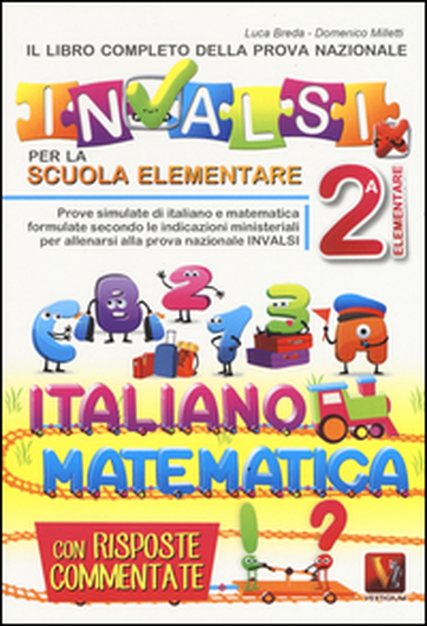 Il libro completo della nuova prova INVALSI per la scuola elementare. 2ª elementare. Italiano e matematica - Librerie.coop Il libro completo della nuova prova INVALSI per la scuola elementare. 2ª elementare. Italiano e matematica - Librerie.coop