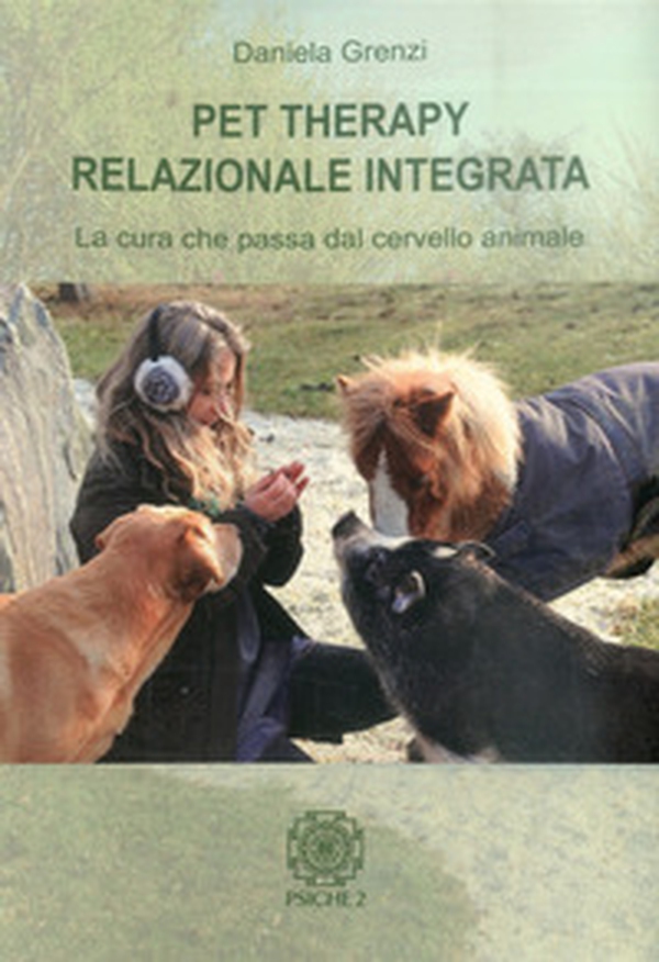 Pet therapy relazionale integrata. La cura che passa dal cervello animale - Librerie.coop Pet therapy relazionale integrata. La cura che passa dal cervello animale - Librerie.coop